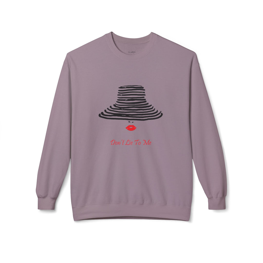 Don't Lie To Me Sweatshirt