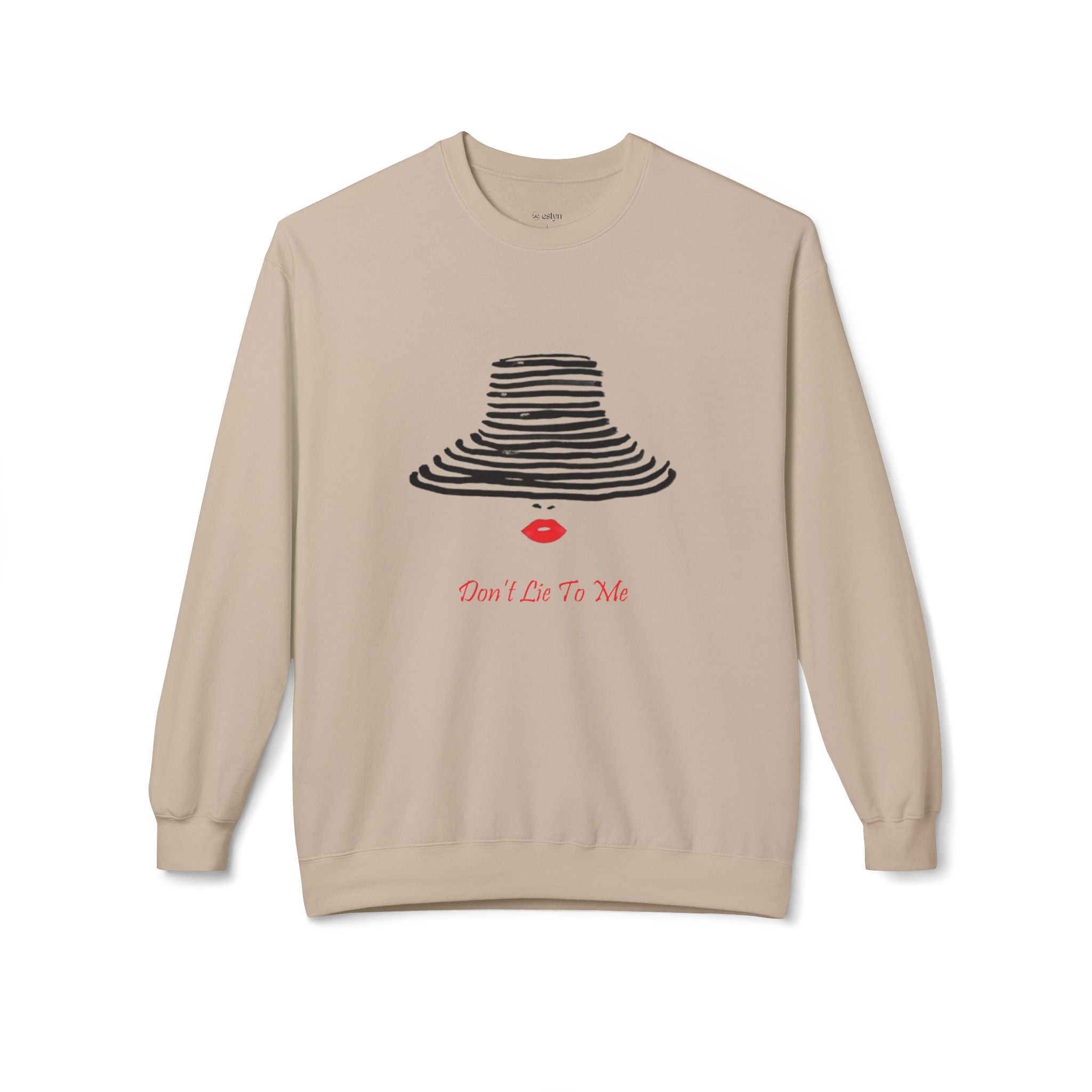 Don't Lie To Me Sweatshirt