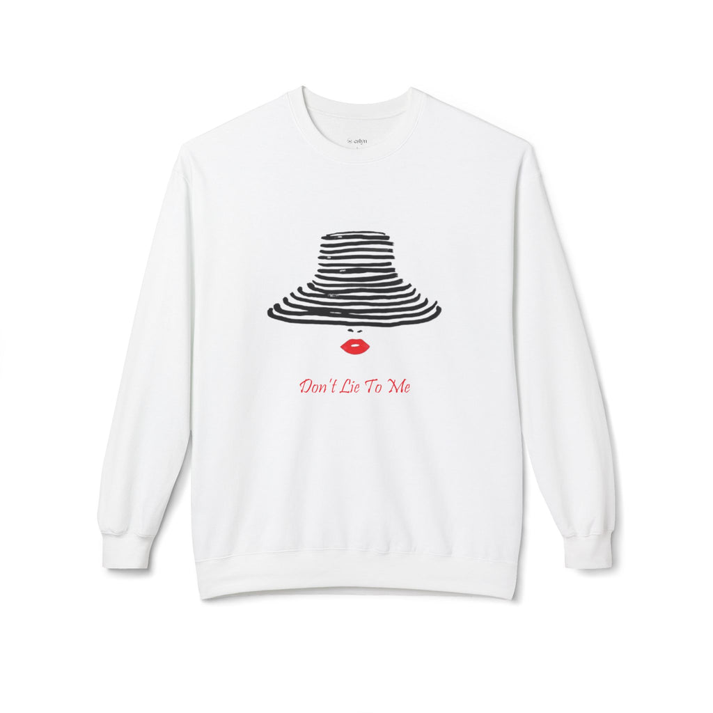 Don't Lie To Me Sweatshirt