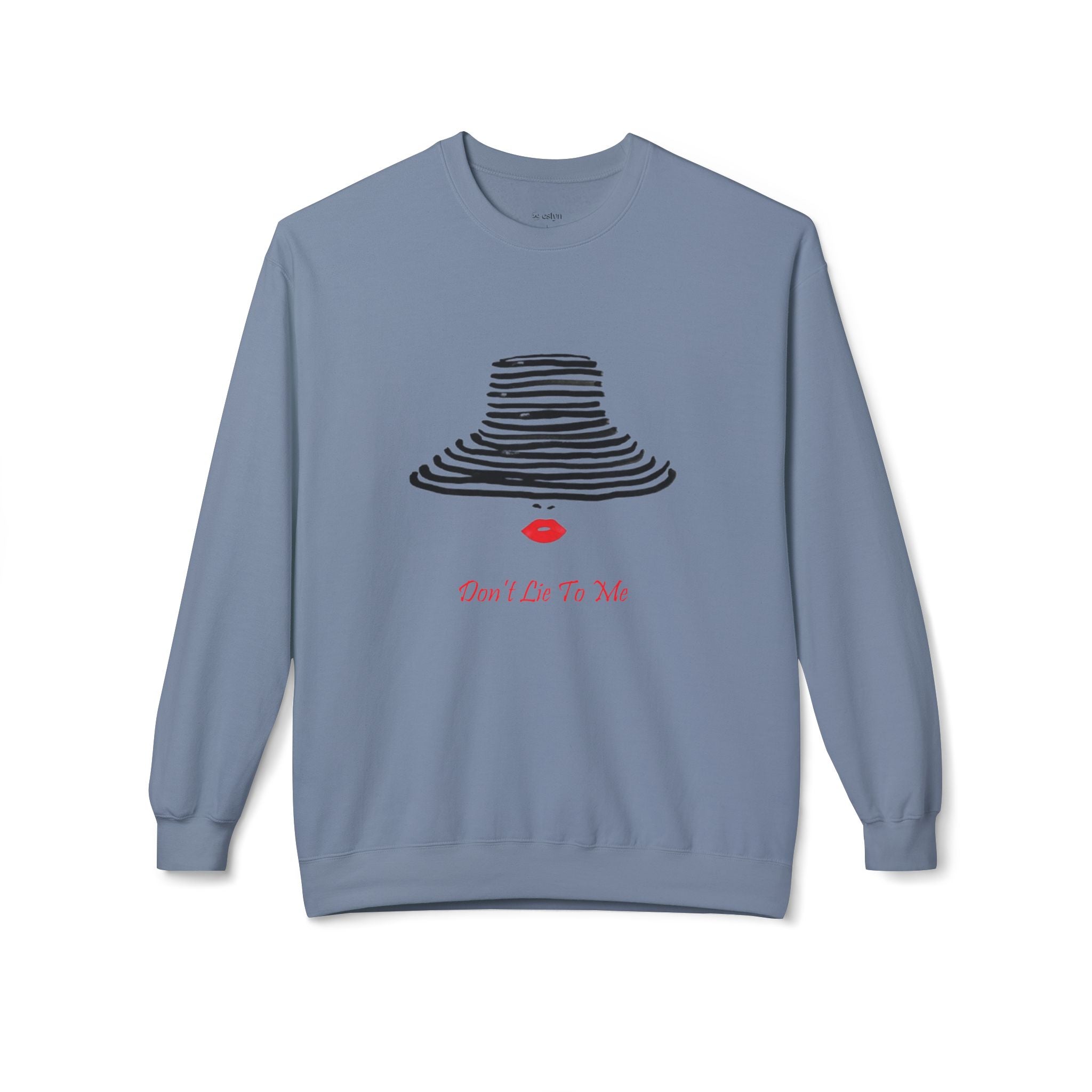 Don't Lie To Me Sweatshirt