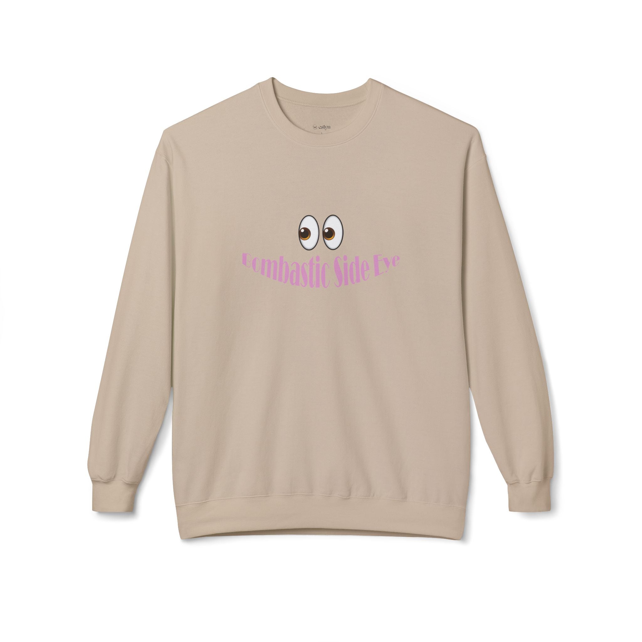 Bombastic Side Eye Sweatshirt