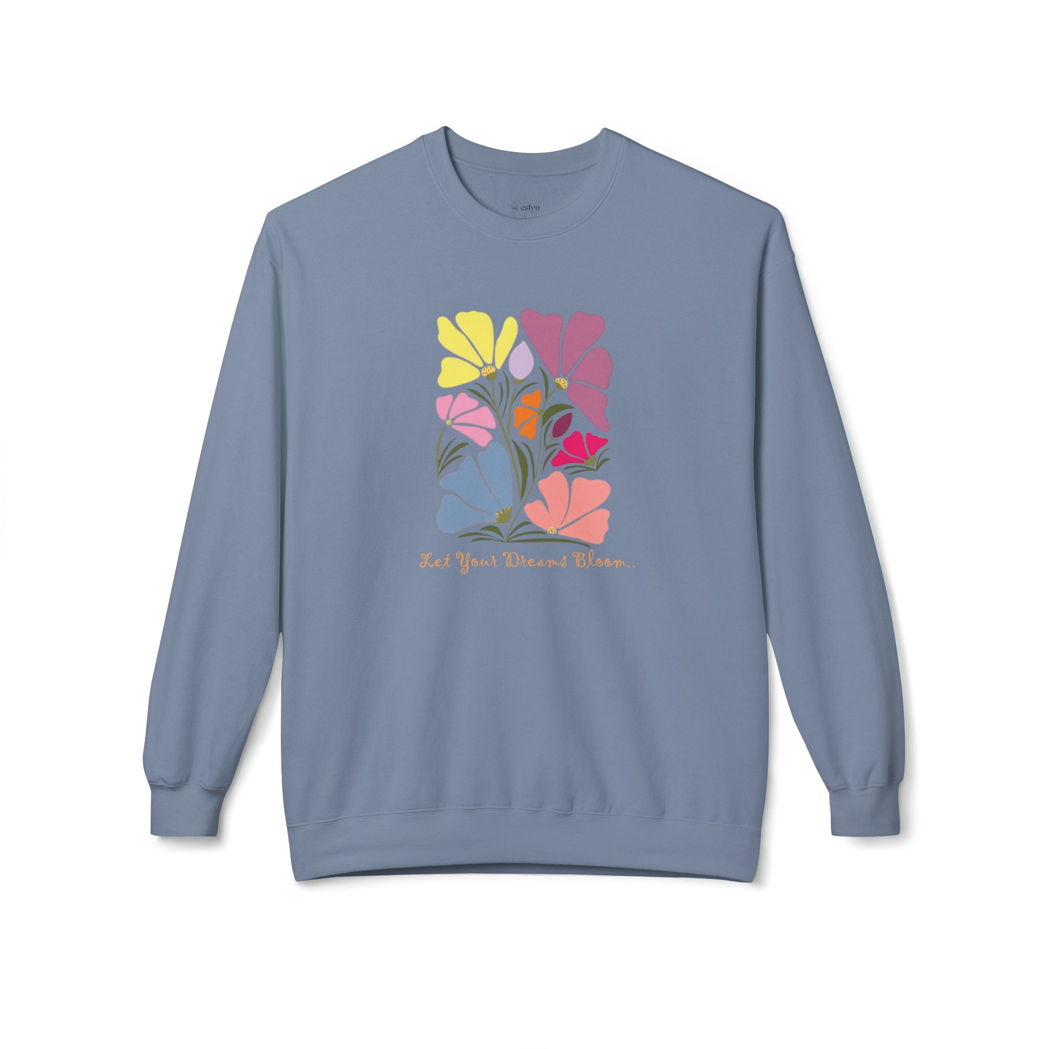 Let Your Dreams Bloom Sweatshirt