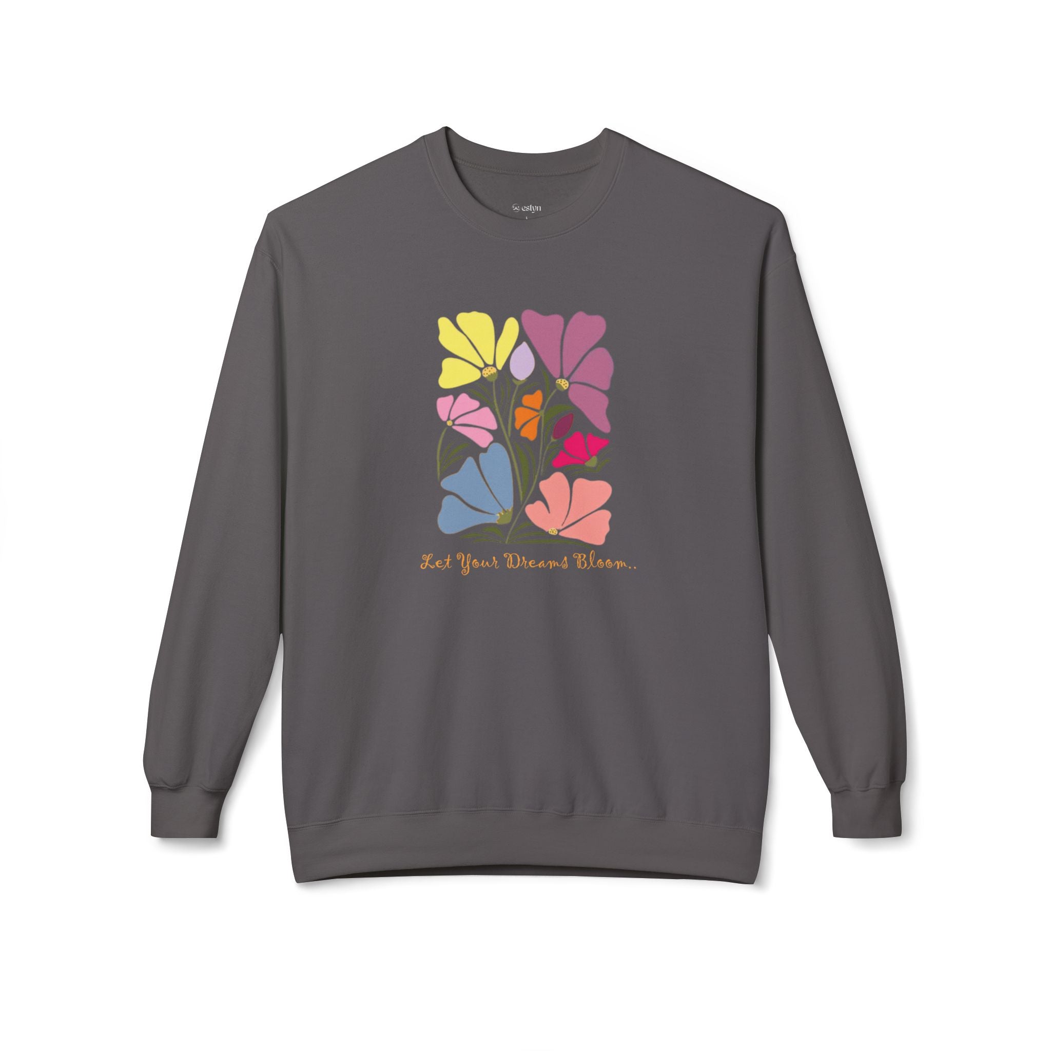 Let Your Dreams Bloom Sweatshirt