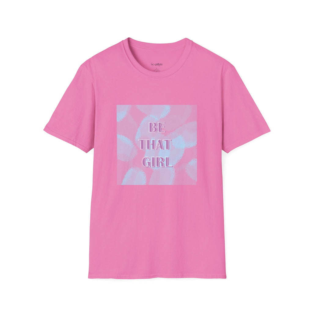 Be That Girl Tee