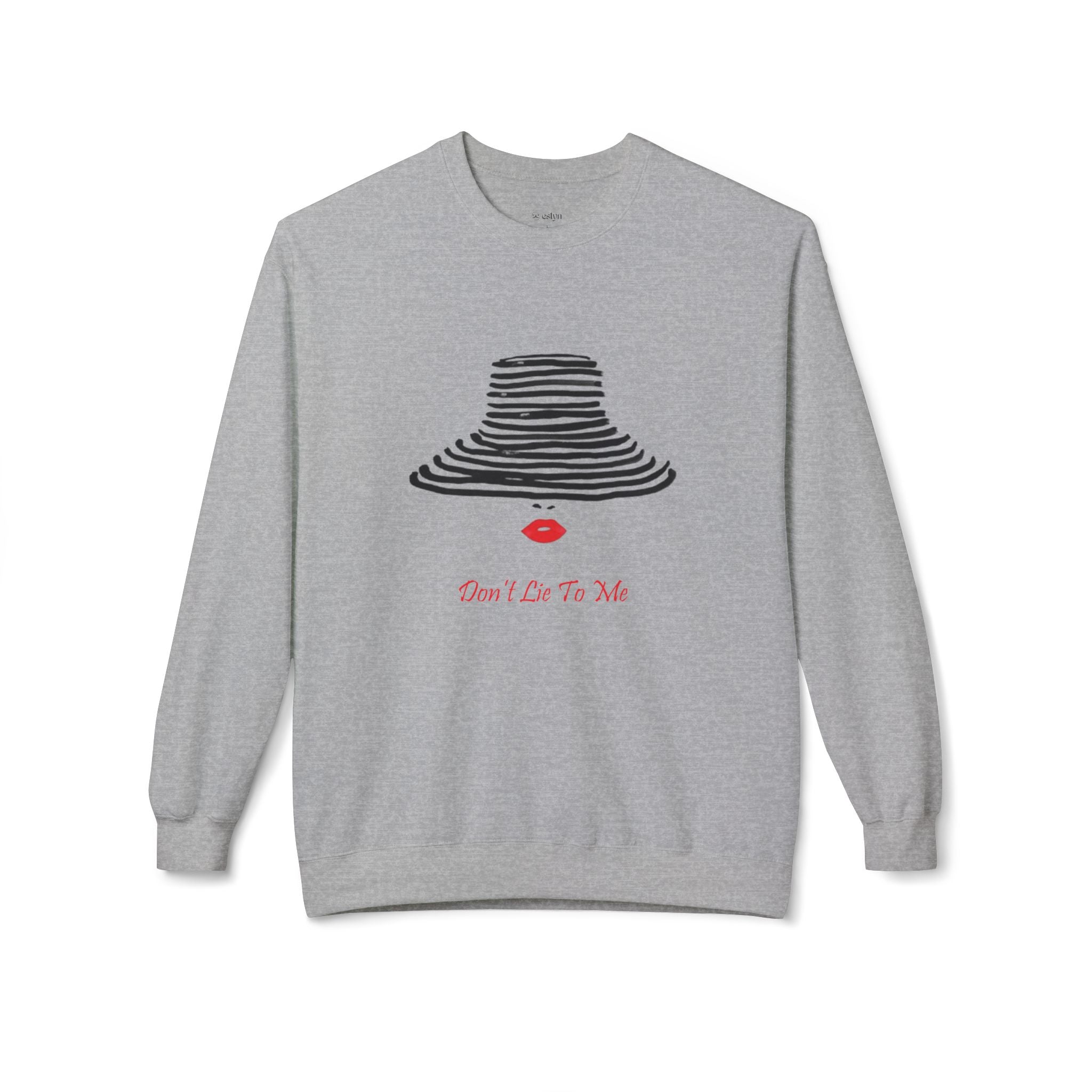 Don't Lie To Me Sweatshirt