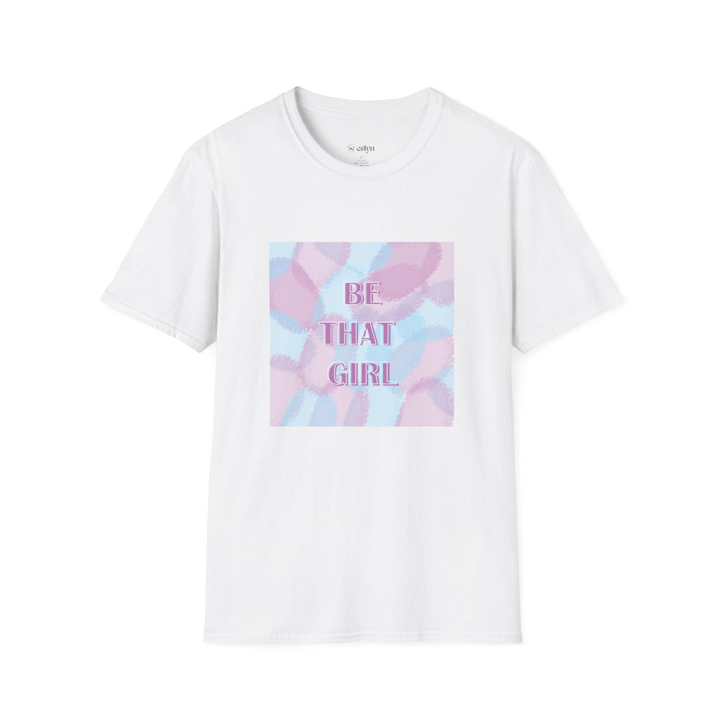 Be That Girl Tee