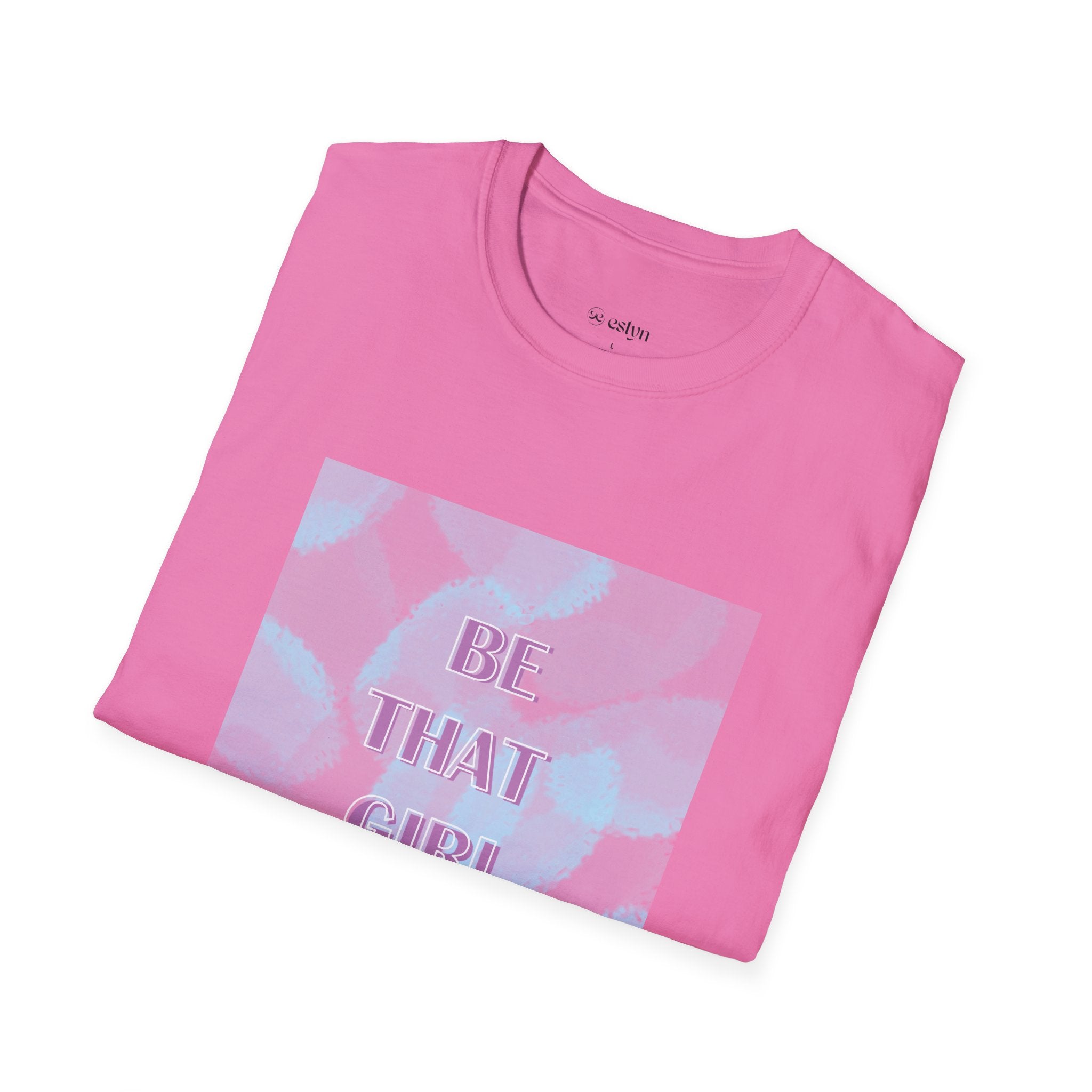 Be That Girl Tee