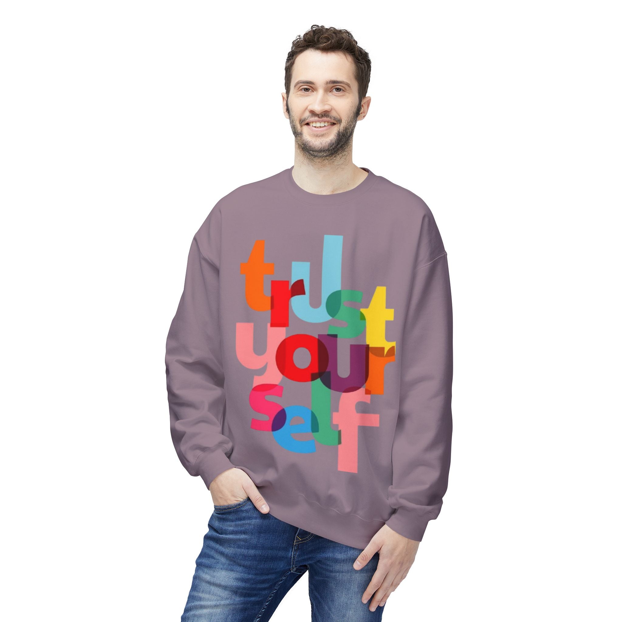 Trust Yourself  Sweatshirt