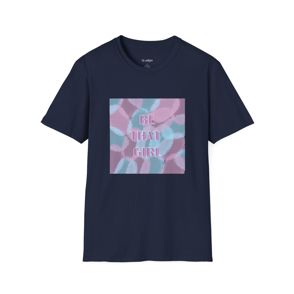 Be That Girl Tee