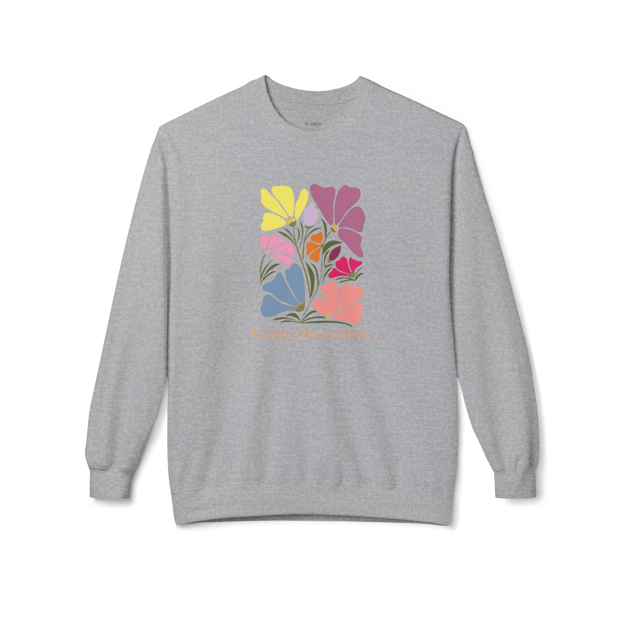 Let Your Dreams Bloom Sweatshirt