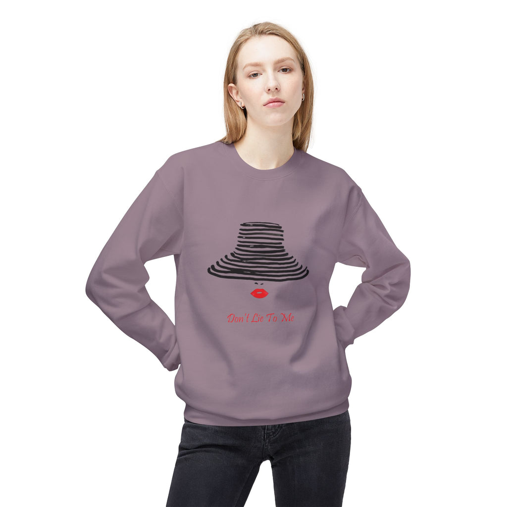 Don't Lie To Me Sweatshirt